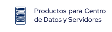 Productos para Centro de Datos y Servidores