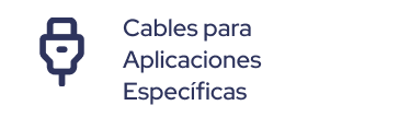 Cables para aplicaciones específicas